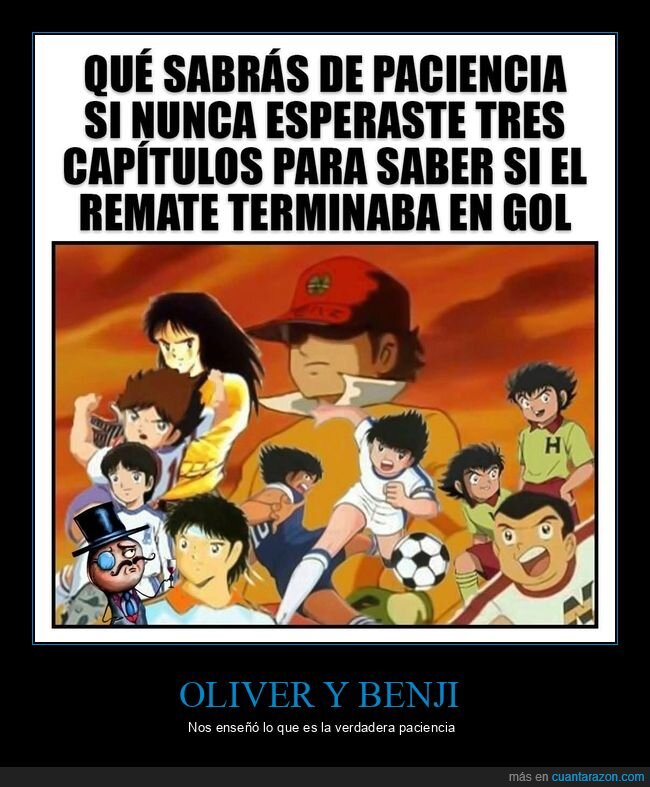 oliver y benji,paciencia