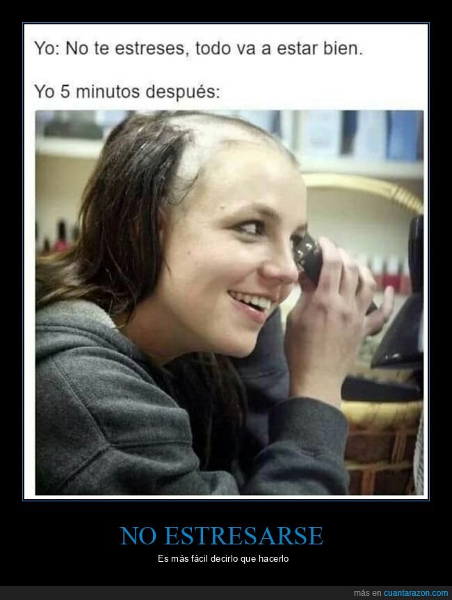 britney spears,estresarse,rap&aacute;ndose
