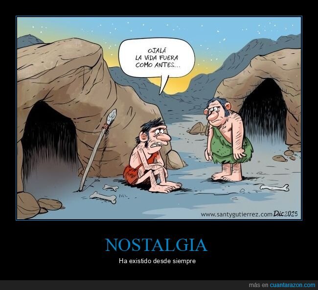nostalgia,edad de piedra
