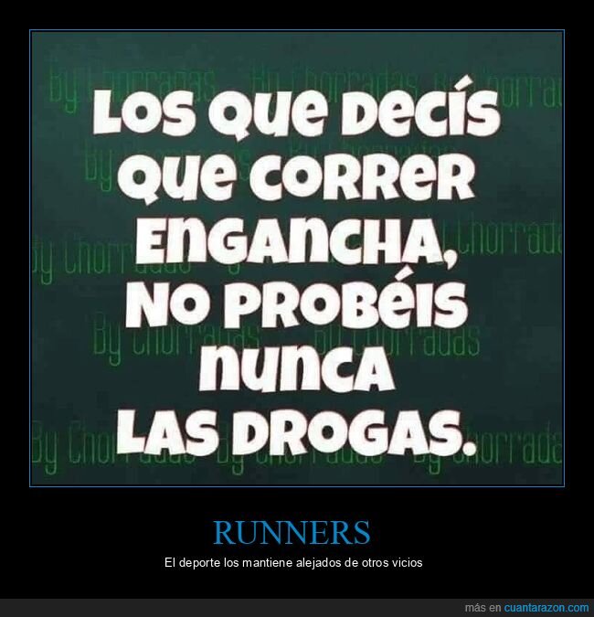 correr,enganchar,drogas