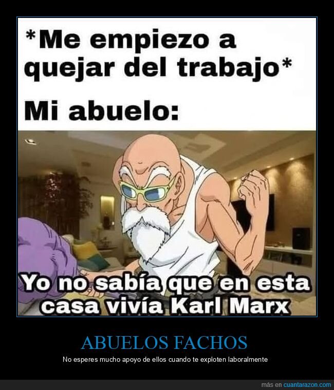 abuela,quejarse,trabajo,karl marx