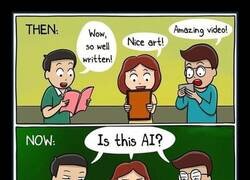 Enlace a Antes: “qué talento”; ahora: “vale, pero… ¿esto lo ha hecho una IA?”