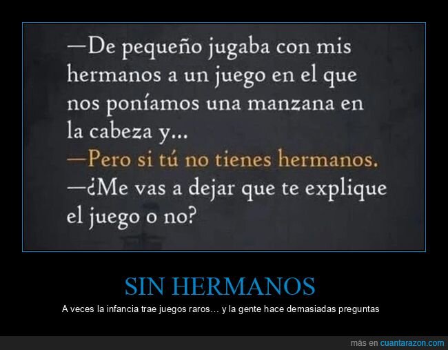 infancia,hermanos,manzana,conversacion,absurdo