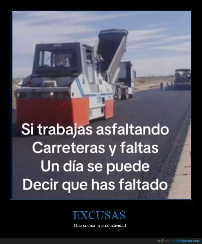 asfalto,carretera,trabajo,excusa,faltas