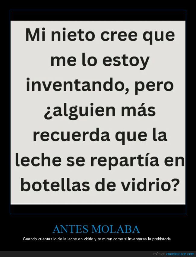 nostalgia,leche,cristal,nieto,generaciones