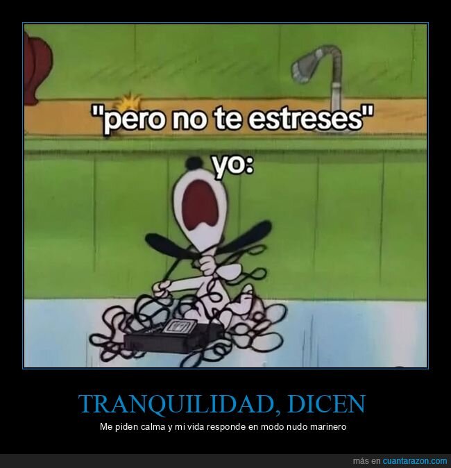 estr&eacute;s,caos,enredo,cables,calma