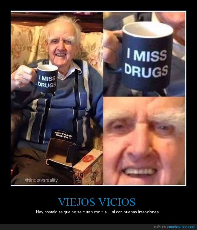 abuelo,taza,nostalgia,drogas,broma