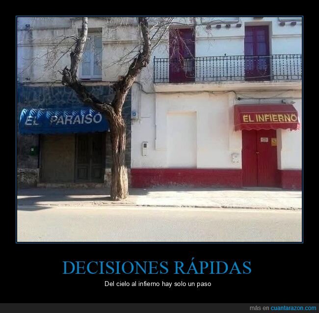 paraiso,infierno,dilema,vecindario,contraste