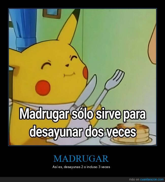 madrugar,desayuno,pikachu,pereza,productividad