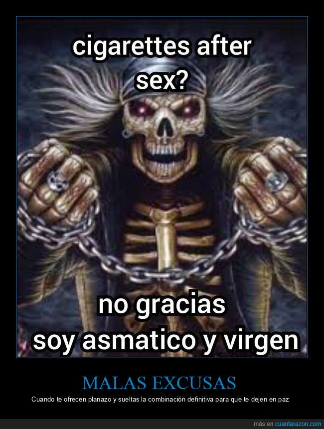 esqueleto,cigarrillos,virginidad,asma,excusa
