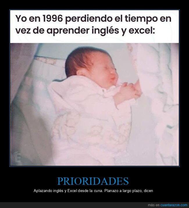 beb&eacute;,procrastinaci&oacute;n,nostalgia,ingl&eacute;s,Excel
