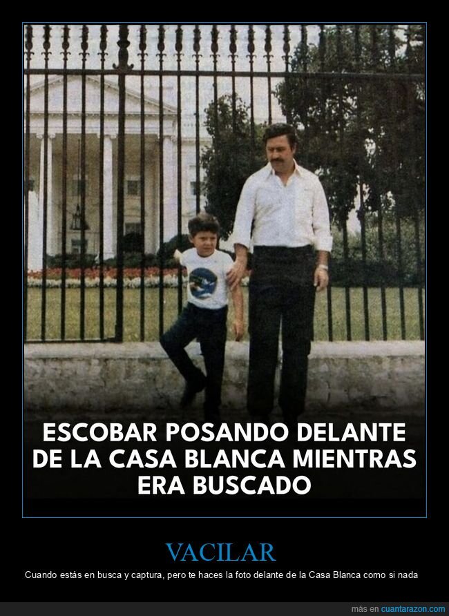 Escobar,CasaBlanca,posado,fugitivo,ochenta