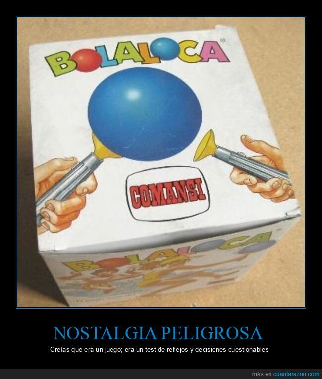 bolaloca,nostalgia,juguete,infancia,caos