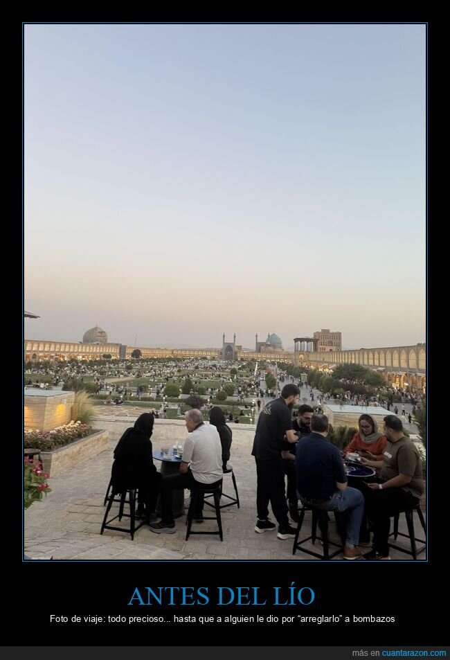 Isfah&aacute;n,viaje,turismo,guerra,bombardeos