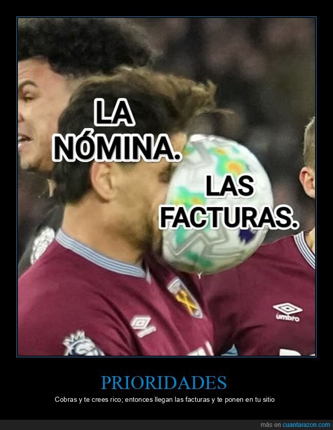 n&oacute;mina,facturas,f&uacute;tbol,balonazo,realidad