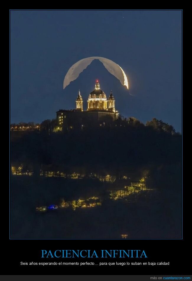 fotografia,luna,monta&ntilde;a,basilica,paciencia