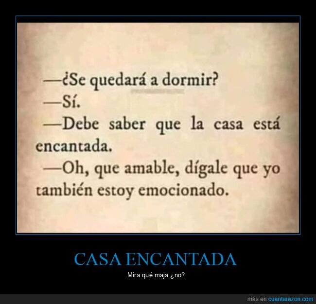 fantasmas,casa,dormir,sarcasmo,dialogo