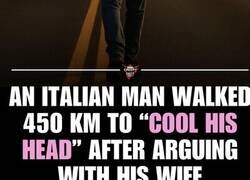 Enlace a Un hombre italiano caminó 450 km para calmarse después de discutir con su esposa.