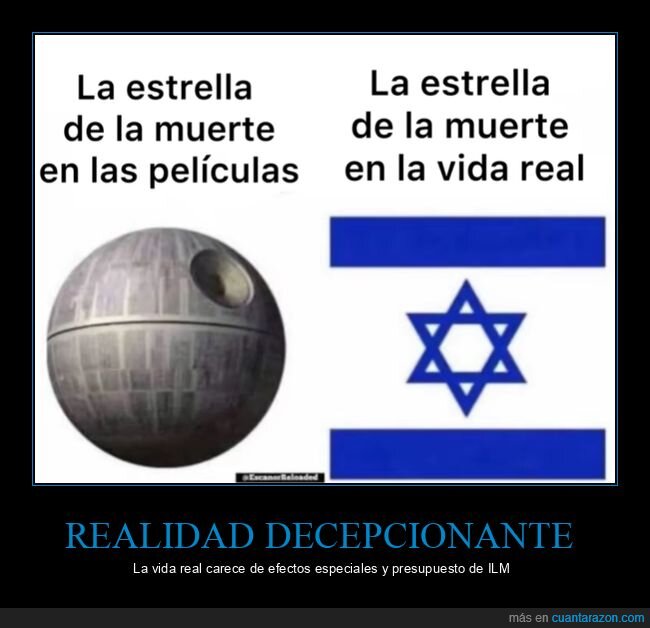 star wars,israel,estrella,muerte,pel&iacute;culas,realidad,decepci&oacute;n