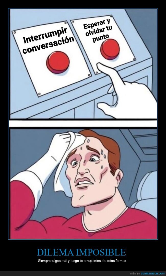 conversaci&oacute;n,dilema,indecisi&oacute;n,olvido,botones