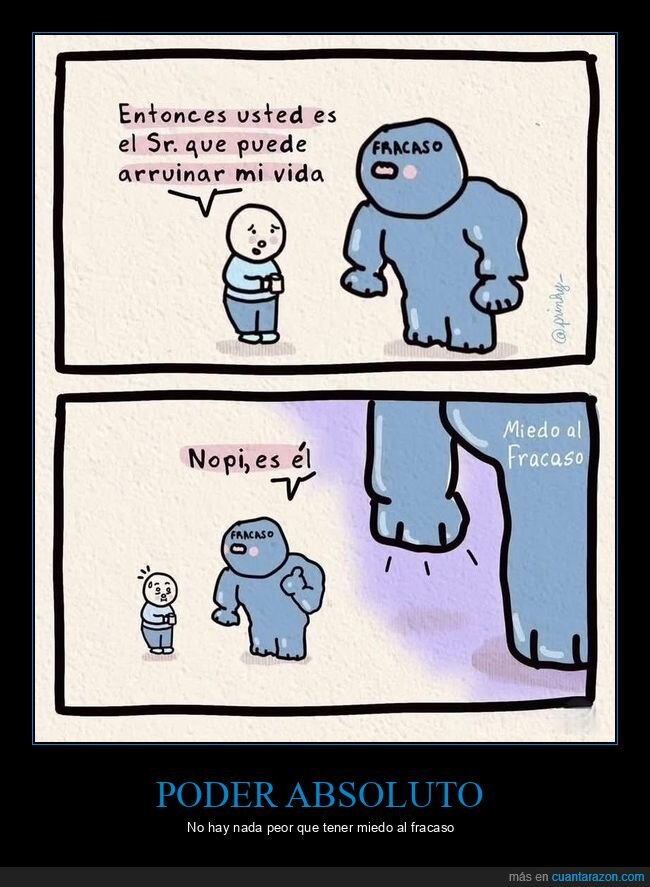 fracaso,miedo,poder,iron&iacute;a,vida