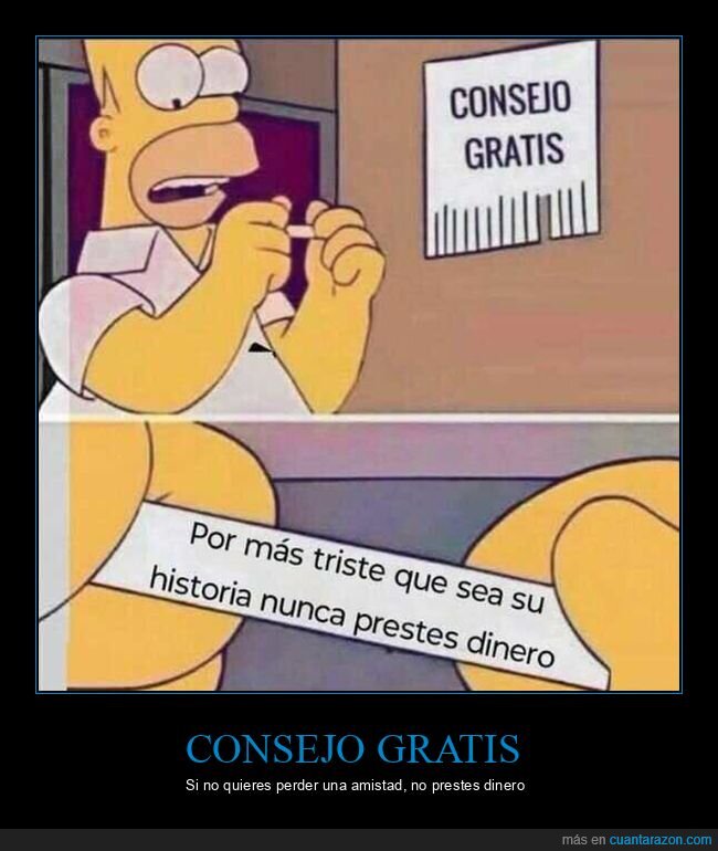 consejos,dinero,amistad,realidad,fracaso