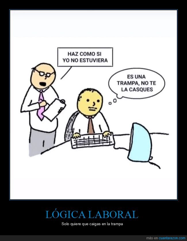 oficina,teletrabajo,jefe,excusas,incompetencia
