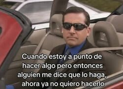 Enlace a Cuando me dicen que haga lo que iba a hacer