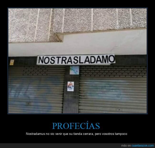 Nostradamus,profec&iacute;as,fracaso,cierre,iron&iacute;a