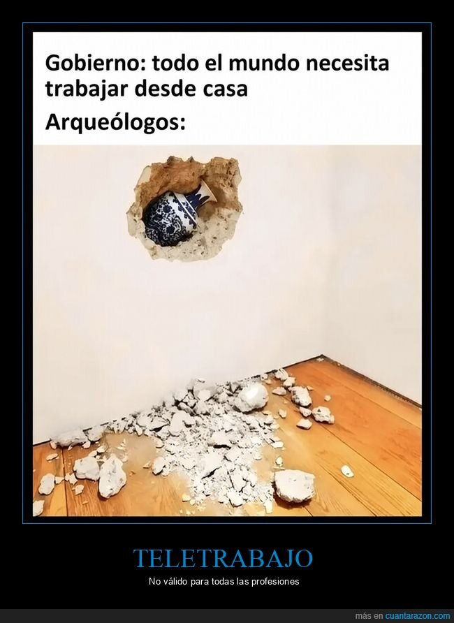 teletrabajo,arqueolog&iacute;a,demolici&oacute;n,hogar,caos