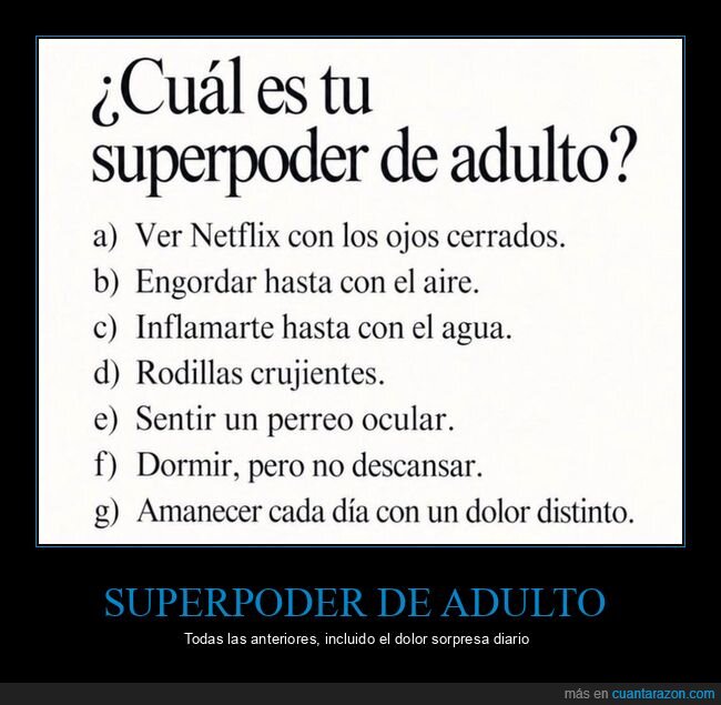 superpoder,adultez,cansancio,dolor,cuerpo