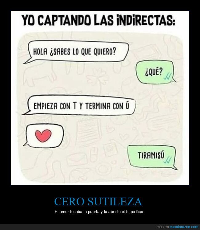 indirectas,tiramisu,whatsapp,conversacion,despiste