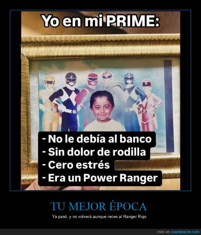infancia,nostalgia,adultez,PowerRangers,hipoteca