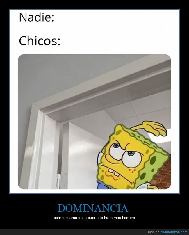 Bob Esponja,puerta,altura,masculinidad,postureo