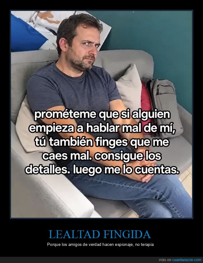 desconfianza,amistad,espionaje,chismes,traici&oacute;n