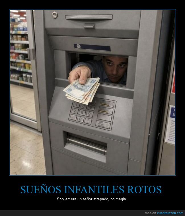 cajero,infancia,dinero,realidad,decepci&oacute;n