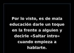 Enlace a Ojalá poder saltarse la intro de las anécdotas como se hace con las series
