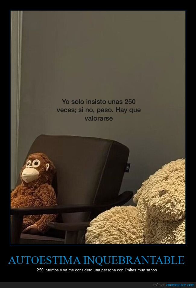 peluches,insistencia,autoestima,relaciones,valorarse