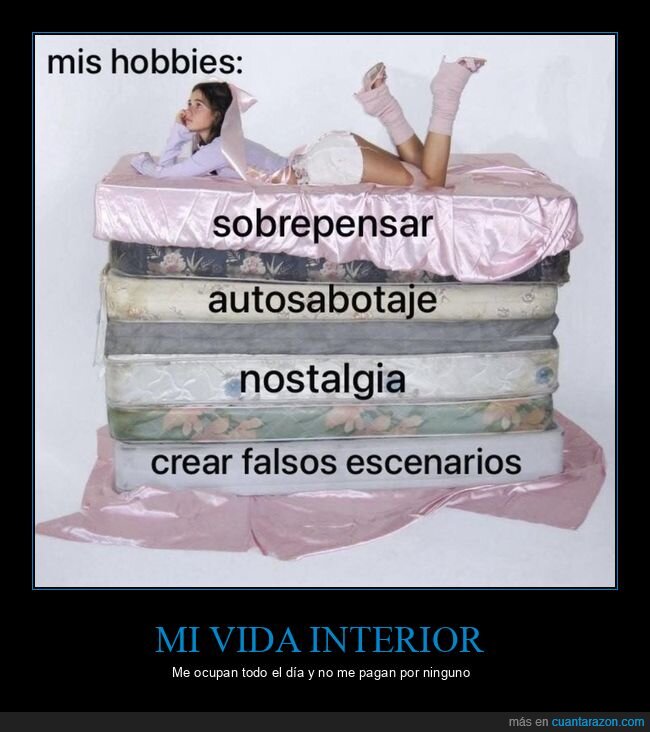 sobrepensar,autosabotaje,nostalgia,escenarios,hobbies