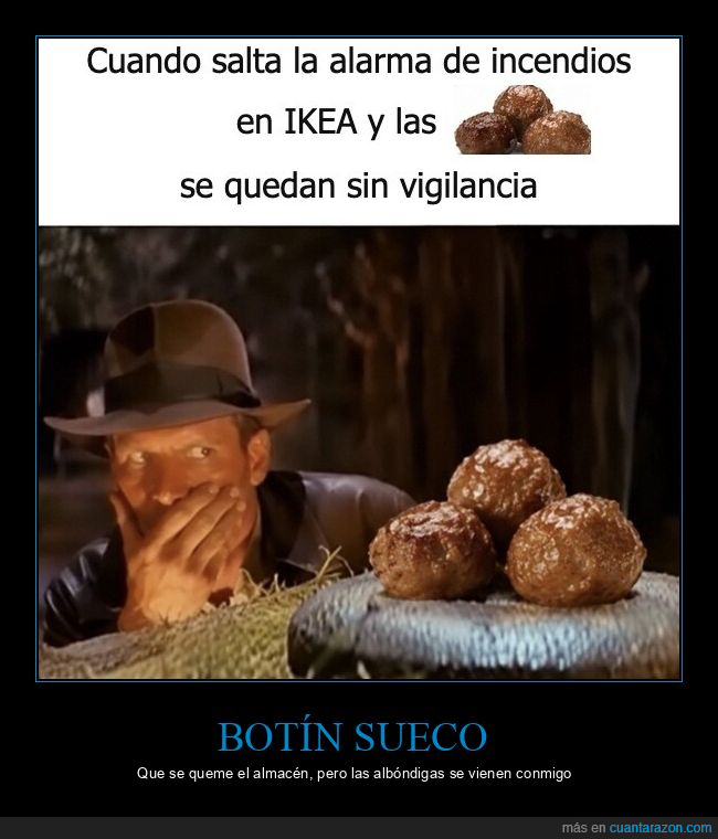 alb&oacute;ndigas,IKEA,IndianaJones,incendio,prioridades