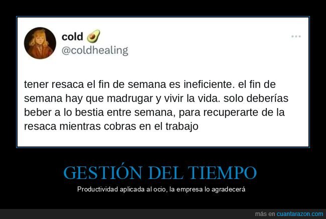 tuit,resaca,fin de semana,trabajo