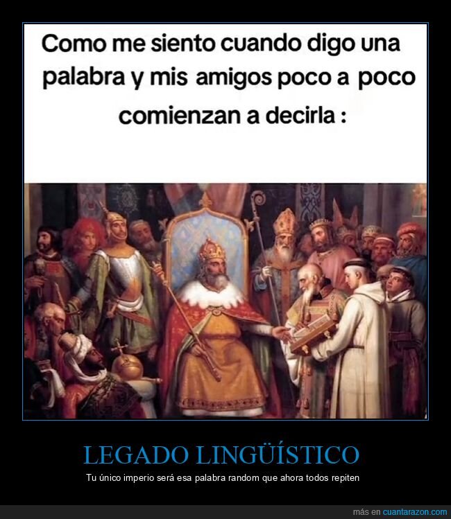 lenguaje,amigos,influencia,realeza,coronaci&oacute;n