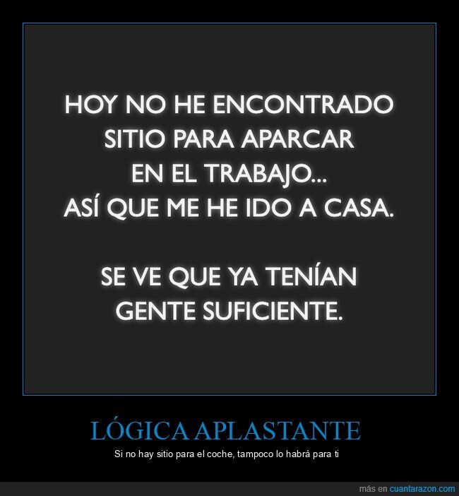 trabajo,aparcamiento,lunes,excusas,oficina