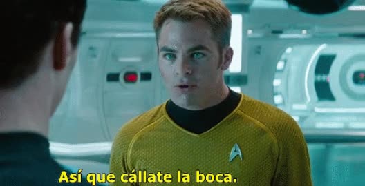 spoiler alert,expresion,callate la boca,Star Trek,callate,fuera de mi vida,capitan Kirk