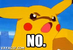 Cuando tu hermanito te pregunta si puede borrar tu partida de Pokémon Pikachu,NO,partida,Pokémon,jamás,nunca,borrar