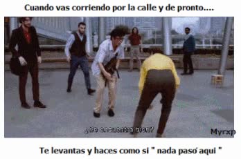 caerse,por la calle,levantarse,como si no hubiese pasao na',verg&uuml;enza