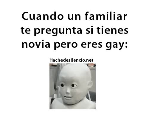 preguntar,no me jodas,robot,mierda,bizco