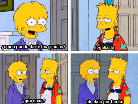 legalizar,legalizala,bart,los simpson,lisa,todos sabemos a que se refiere