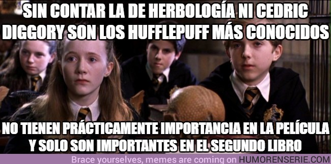 4768 - Sin contar la de herbología ni Cedric Diggory son los Hufflepuff más conocidos