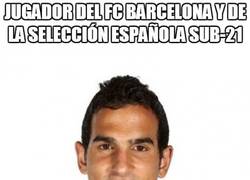 Enlace a Jugador del FC Barcelona y de la selección Española sub-21